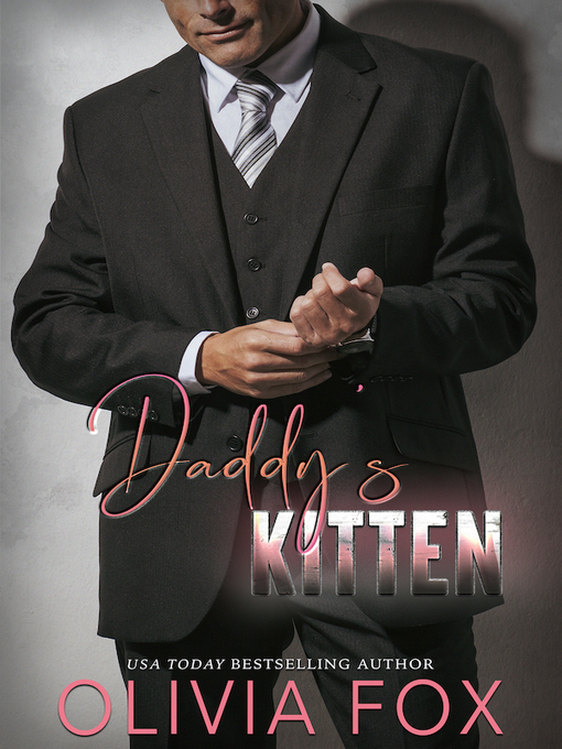 Title details for Daddy's Kitten by Olivia  Fox - Available